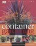 Kniha: Container Gardening (Paul Williams). Dorling Kindersley, 2004