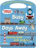 Kniha: Thomas and Friends Busy Days Away (THOMAS & FRIENDS). Egmont Books, 2014