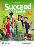 Kniha: iSucceed in English 2 Student´s Book + eBook (Elisabeth Foody). Pearson