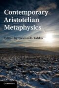 Kniha: Contemporary Aristotelian Metaphysics (Tuomas E. Tahko). Cambridge University Press, 2013