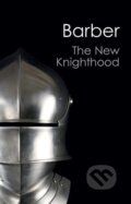 Kniha: The New Knighthood (Canto Classics) (Malcolm Barber). Cambridge University Press, 2019