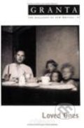 Kniha: Granta 95: Loved Ones (Granta). , 2006