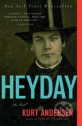 Kniha: Heyday (Kurt Andersen). Random House, 2007