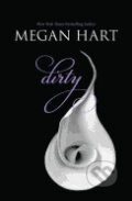 Kniha: Dirty (Megan Hart). Mira Books, 2012