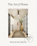 Kniha: The Art of Home: A Designer Guide to Creating an Elevated Yet Approachable Home (Shea McGee)