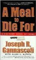 Kniha: Meal to Die For, A (JOSEPH R GANNASCOLI). Tor, 2006