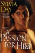 Kniha: Passion for Him (Sylvia Day). , 2008