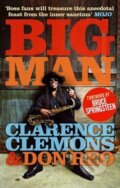 Kniha: Big Man (Clarence Clemons). Sphere, 2012