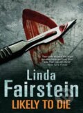 Kniha: Likely to Die (Linda Fairstein). Sphere, 2009