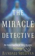 Kniha: Miracle Detective, The (Randall Sullivan). , 2005