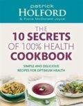 Kniha: 10 Secrets of 100% Health Cookbook (Patrick Holford)