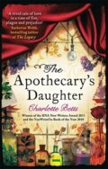 Kniha: The Apothecary`s Daughter (Charlotte Betts). Piatkus, 2012