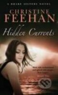 Kniha: Hidden Currents (Christine Feehan). , 2009
