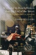 Kniha: It is Easier to Reach Heaven than the End of the Street (Emma Williams)