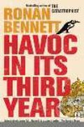 Kniha: Havoc in its Third Year (Ronan Bennett). , 2005