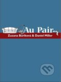 Kniha: Miller, D: Au Pair (Daniel Miller a Zuzana Búriková). Polity Press, 2010