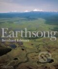 Kniha: Earthsong (Bernhard Edmaier). Phaidon, 2006