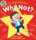 Kniha: Why Not? (PB) (George Webster)