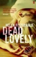 Kniha: Dead Lovely (Helen FitzGerald). Faber and Faber, 2009