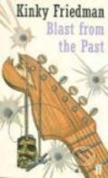 Kniha: Blast from the Past (Kinky Friedman). Faber and Faber, 1999