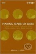 Kniha: Making Sense of Data (Glenn J. Myatt). Wiley, 2006