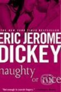 Kniha: Naughty or Nice (DICKEY ERIC JEROME). New American Library, 2004