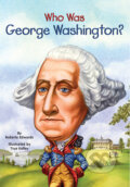 Kniha: Who Was George Washington? (Roberta Edwards). , 2009