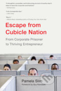 Kniha: Escape from Cubicle Nation (Pamela Slom). Berkley Books, 2010