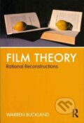Kniha: Film Theory: Rational Reconstructions (Warren Buckland). Routledge, 2012