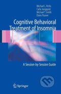 Kniha: Cognitive Behavioral Treatment of Insomnia (Michael L. Perlis)