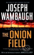 Kniha: The Onion Field (JOSEPH WAMBAUCH). Delta, 2007