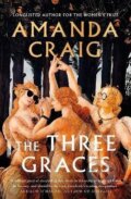 Kniha: The Three Graces: ´The book everybody should be reading this summer´ Andrew O´Hagan (Amanda Craig)