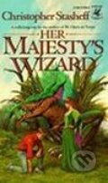 Kniha: Her Majesty`s Wizard (Christopher Stasheff). , 1986