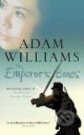 Kniha: Emperor`s Bones, The (Adam Williams). Hodder, 2006