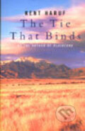 Kniha: Tie That Binds, The (Kent Haruf). MacMillan, 2002