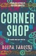 Kniha: Corner Shop (Roopa Farooki). , 2008