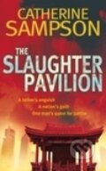 Kniha: Slaughter Pavilion, The (Catherine Sampson). Pan Books, 2009