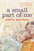 Kniha: Small Part of Me (Noëlle Harrison). Pan Books, 2006