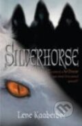 Kniha: Silverhorse (Lene Kaaberbol). Pan Macmillan, 2008