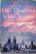 Kniha: One Thousand White Women (Jim Fergus). MacMillan, 2007