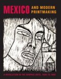 Kniha: Mexico and Modern Printmaking (John Ittmann). Yale University Press, 2006