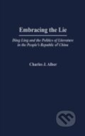 Kniha: Embracing the Lie (Charles J. Alber). Praeger, 2004
