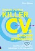 Kniha: Killer CVs and Hidden Approaches (GRAHAM PERKINS). , 2007
