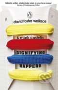 Kniha: Signifying Rappers (David Foster Wallace). , 2013