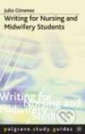 Kniha: Writing for Nursing and Midwifery Students (PSG). Palgrave, 2007