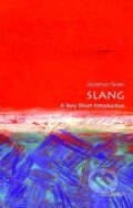 Kniha: Green, J: Slang: A Very Short Introduction (Jonathon Green). Oxford University Press, 2016