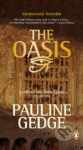 Kniha: The Oasis (Pauline Gedge). , 2011