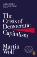 The Crisis of Democratic Capitalism - Martin Wolf, , 2024