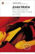 Kniha: Tomorrow in the Battle Think on Me (Javier Marías)