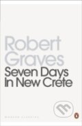Kniha: Seven Days in New Crete (Robert Graves). , 2012